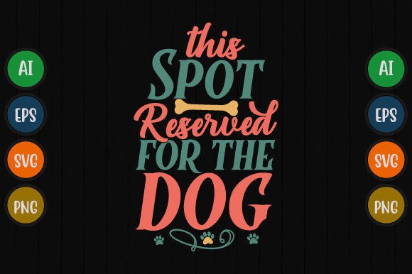 This Spot Reserved for the Dog Design